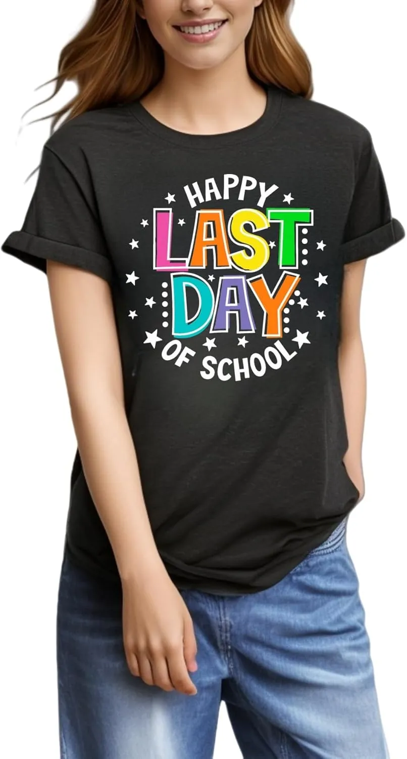 Last Day of School Teacher Shirt Funny Teacher Tshirts School Graduation Tee Appreciation Gift Summer Tops