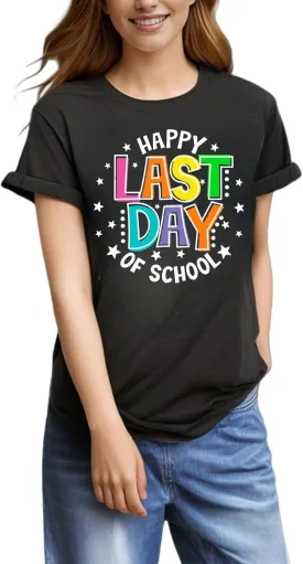 Last Day of School Teacher Shirt Funny Teacher Tshirts School Graduation Tee Appreciation Gift Summer Tops